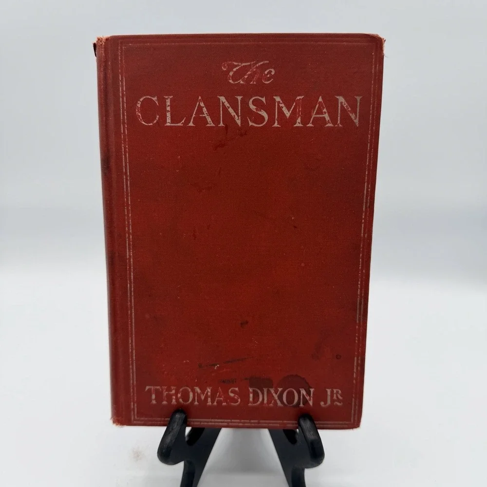 1905 The Clansman by Thomas Dixon Jr.  1st Edition  RARE